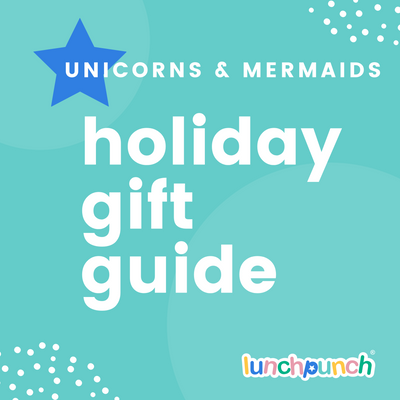 Lunch Punch Holiday Gift Ideas - Unicorns & Mermaids